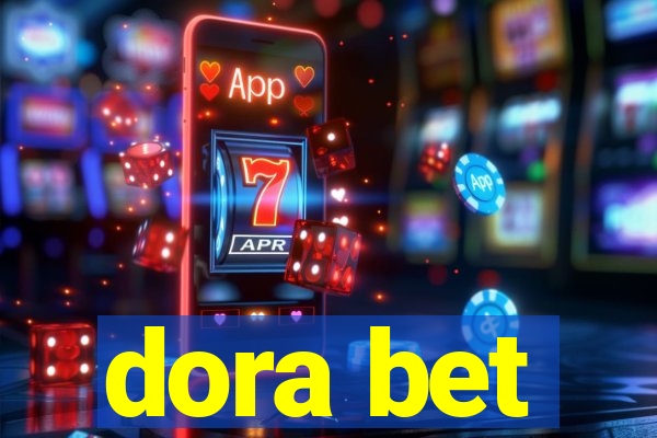 dora bet